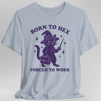 Born to Hex Forced to Work Cat T-Shirt