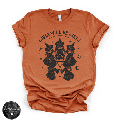 Girls Will Be Girls Witches Tee | Feminist Witch Graphic T-Shirt