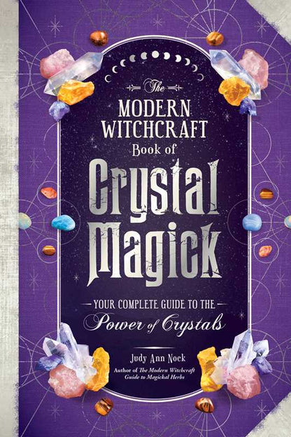 Modern Witchcraft Book of Crystal Magick By Judy Ann Nock