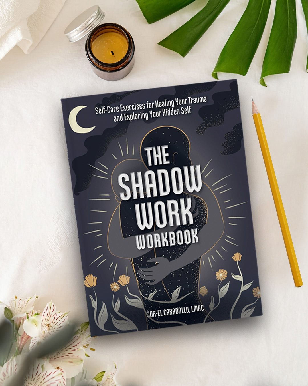 Shadow Work Workbook By Jor-El Caraballo
