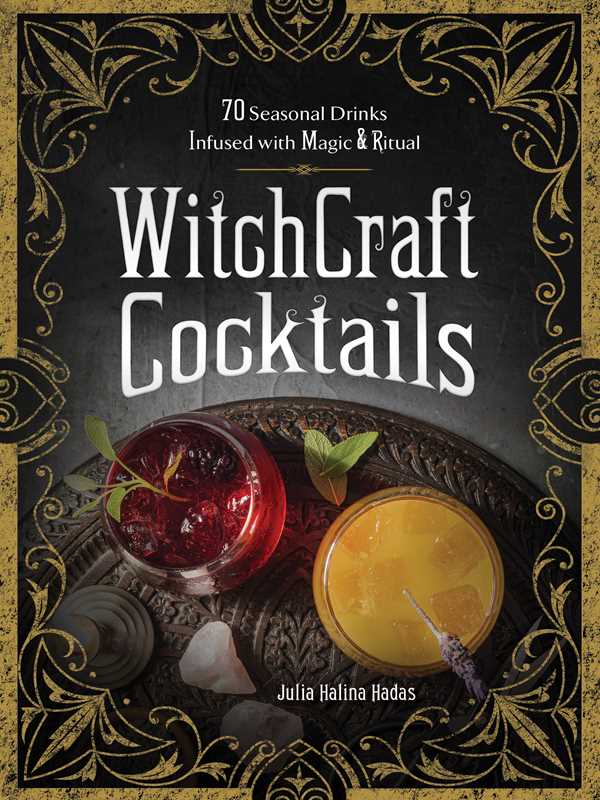 Witchcraft Cocktails By Julia Halina Hadas