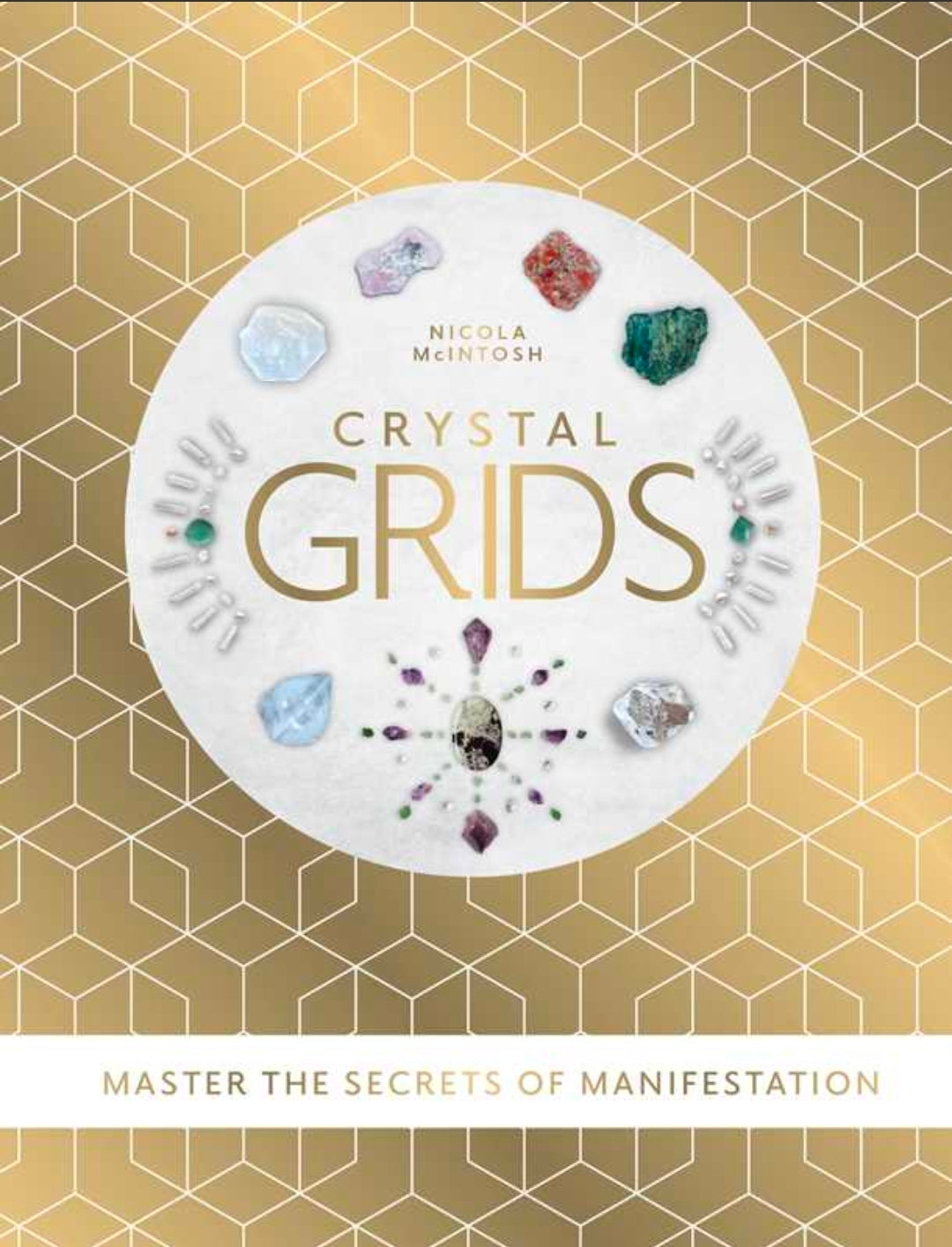 Crystal Grids By Nicola Mcintosh - Master the Secrets of Manifestation